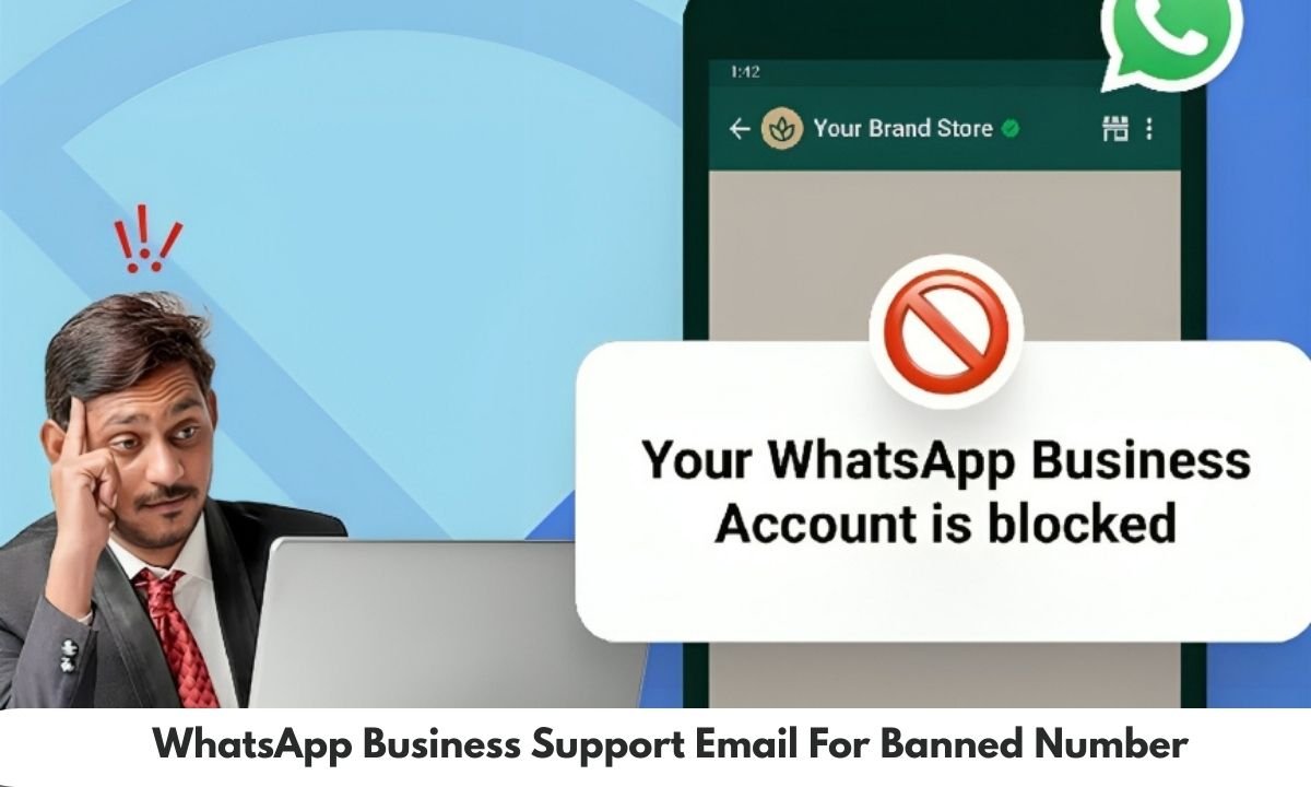 WhatsApp Business Support Email For Banned Number